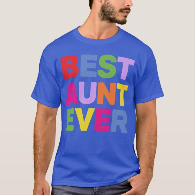 Best Aunt Ever unique friend T-Shirt (Front)
