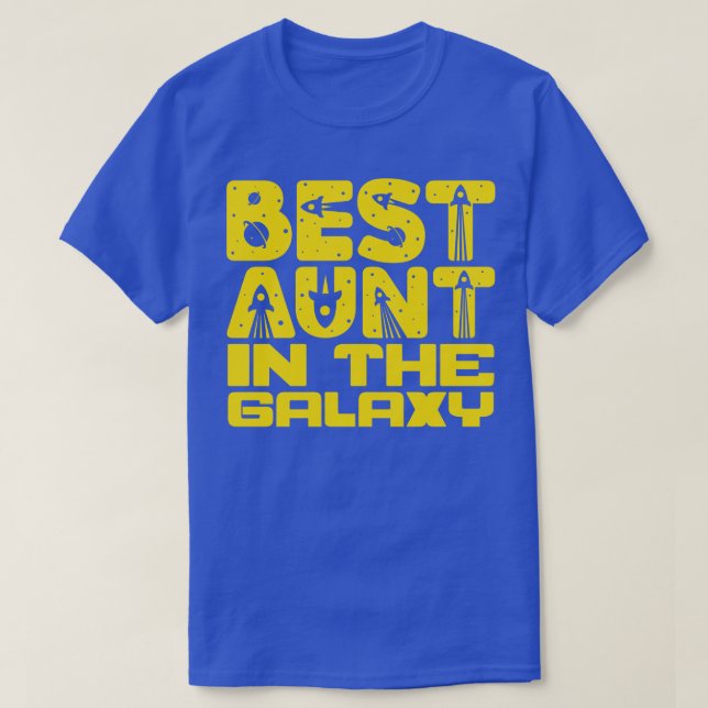 Best Aunt In The Galaxy T-Shirt (Design Front)