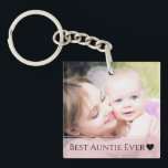 Best Auntie Ever Photo Keychain<br><div class="desc">"Best Auntie Ever" and your photo on front with your own personalised message on the back.</div>