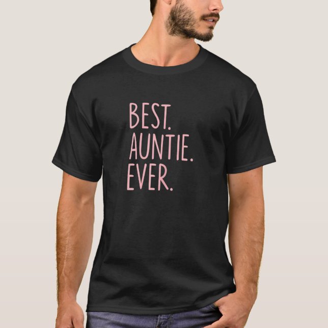 Best Auntie Ever T-Shirt (Front)