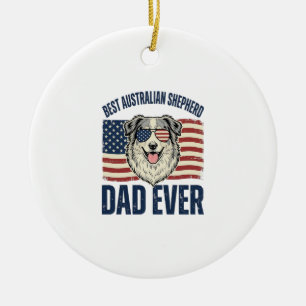 Best Australian Shepherd Dad Ever Patriotic Ceramic Ornament