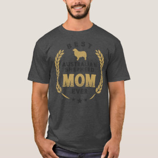Best Australian Shepherd Mom Ever Cute Aussie Dog  T-Shirt