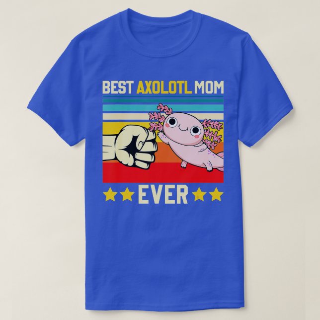 Best Axolotl Mom Ever Funny Axolotl Mother Day Vin T-Shirt (Design Front)