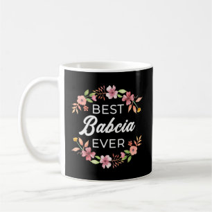 Best Babcia Ever Polish Grandma Mother'S Day Coffee Mug