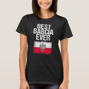 Best Babcia Ever Shirt Mothers Day Polish Grandma 