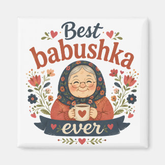 Best Babushka ever Magnet