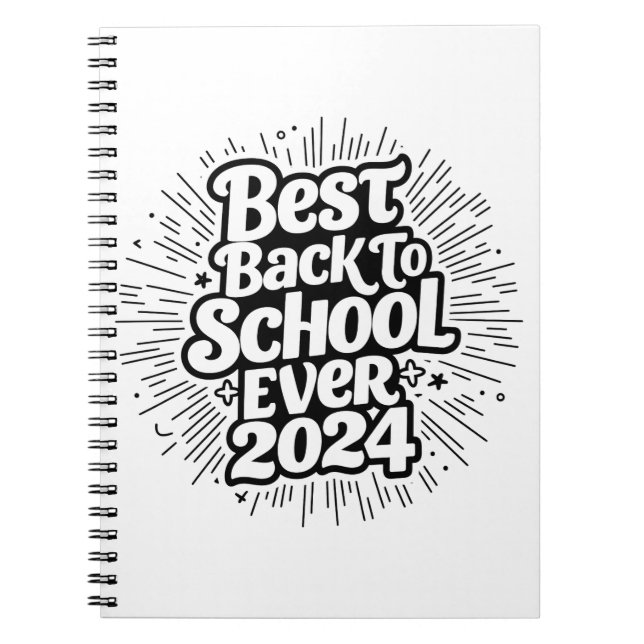 Best Back To School Ever 2024 Design Notebook (Front)