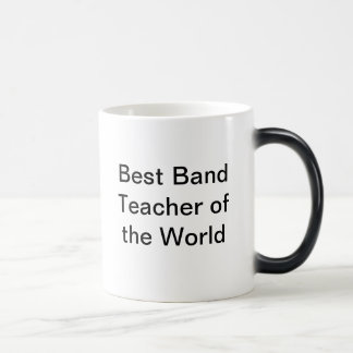 Best Band Teacher of the World Magic Mug