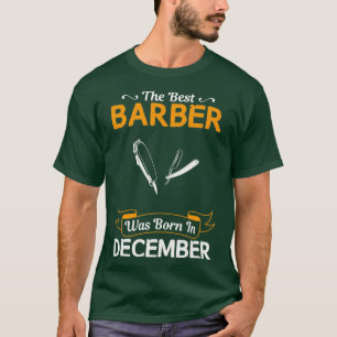Best Barber December Funny Design For Gift T-Shirt