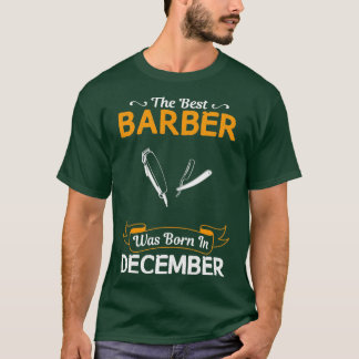 Best Barber December Funny Design For Gift T-Shirt