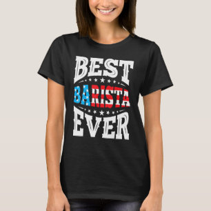 Best Barista 4th Fourth Of July Usa American Flag T-Shirt