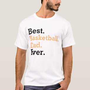 Best Basketball Dad - Shirt for Dads