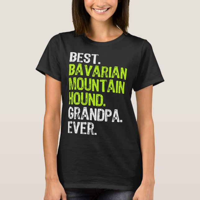 Best Bavarian Mountain Hound Grandpa Ever Dog T-Shirt (Front)