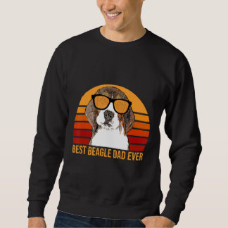Best Beagle Dad Ever For Beagle Dogs Beagle Sweatshirt