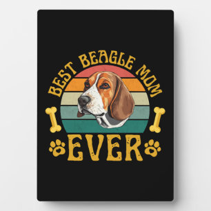 Best Beagle Mom Ever, Funny Beagle Dog Canine Plaque