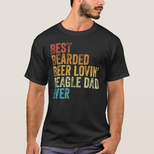 Best Bearded Beer Lovin Beagle Dad Pet  Dog Owner  T-Shirt (Front)