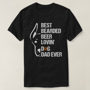 Best Bearded Beer Lovin Dog Dad ever Pet Lover  T-Shirt