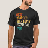Best Bearded Beer Loving Boxer Dad Ever
