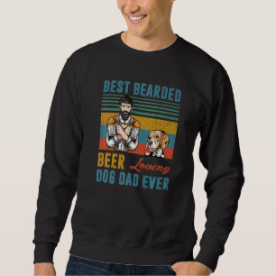 Best Bearded Beer Loving Dog Dad Ever Beagle Dog Sweatshirt