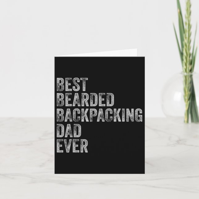 Best Bearded Ckpacking Dad Fathers Day  Card (Front)