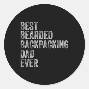 Best Bearded Ckpacking Dad Fathers Day  Classic Round Sticker