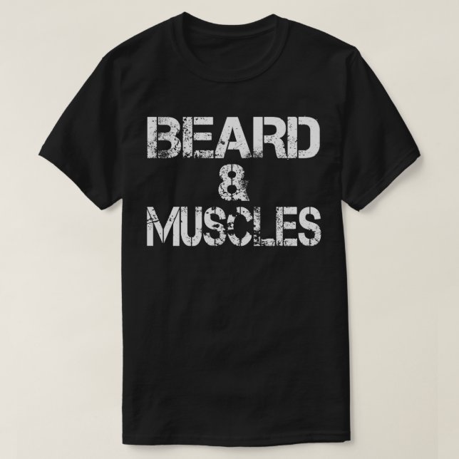Best bearded dad gift beards and muscles T-Shirt (Design Front)