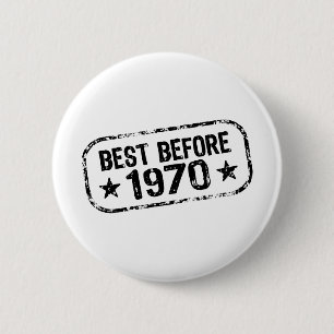 Best Before 1970 2 Inch Round Button