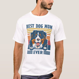 Best Bernese Mountain Mom Ever Funny Dog Mom Mothe T-Shirt