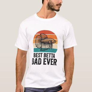 Best Betta Dad Ever Vintage Fish Design_1 T-Shirt