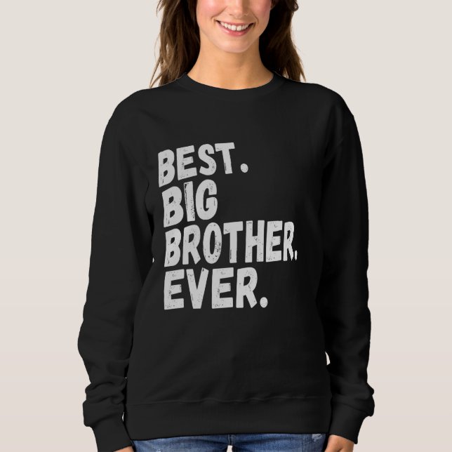 Best Big Brother Bro Ever Older Sibling Funny  Tee (Front)
