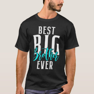 Best Big Brother Ever T-Shirt