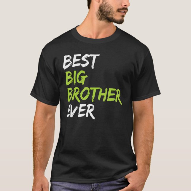Best Big Brother Ever T-Shirt (Front)
