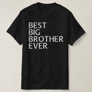 best big brother ever T-Shirt