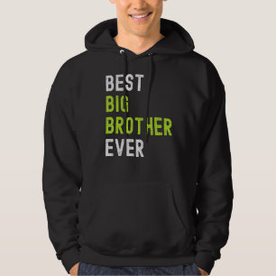 Best Big Brother Ever Teenager Older Sibling for Hoodie