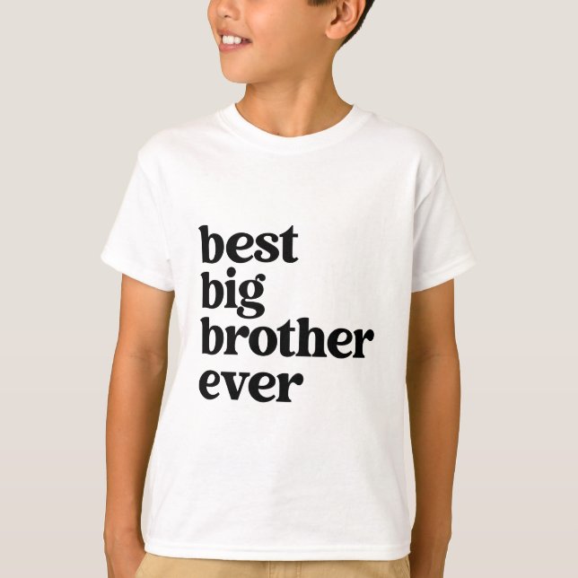 Best Big Brother Ever White with Black Text Boys T-Shirt (Front)