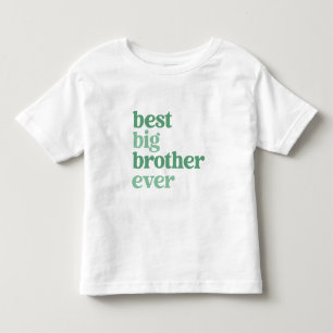 Best Big Brother Ever White with Green Text Boy Toddler T-shirt