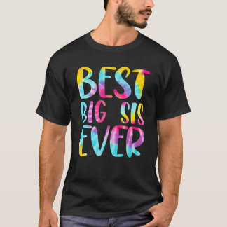 Best Big Sis Ever Colourful Tie Dye Matching Famil T-Shirt