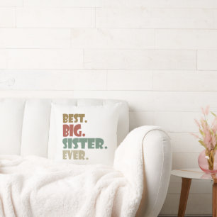 Best Big Sister Ever Older Sibling for Girls Throw Pillow