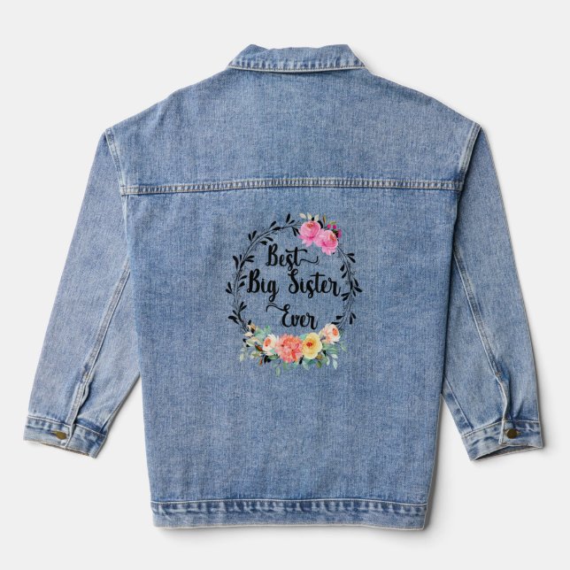 Best Big Sister Ever Women Floral Decoration Siste Denim Jacket (Back)