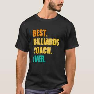 Best Billiards Coach Ever Billiard Player Cue Snoo T-Shirt