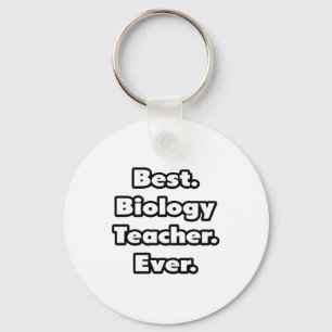 Best. Biology Teacher. Ever. Keychain