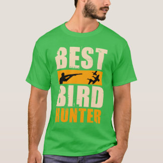 Best Bird Hunter family T-Shirt