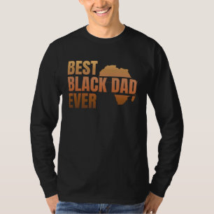 Best Black Dad Ever Black History Month Dad Melani T-Shirt