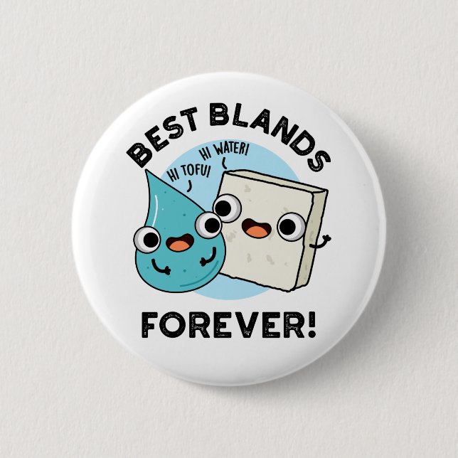 Best Blands Forever Funny BFF Pun  2 Inch Round Button (Front)