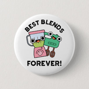 Best Blends Forever Cute BFF Pun 2 Inch Round Button