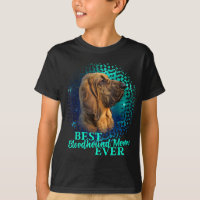 Best Bloodhound Mom Ever Dog Owner Gift Idea
