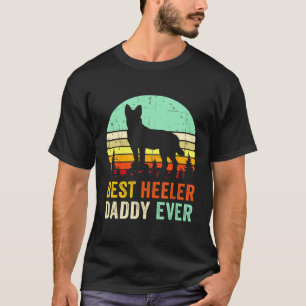 Best Blue Heeler Daddy From Dog Australian Cattle T-Shirt