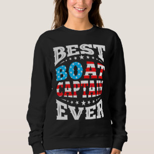 Best Boat Captain Ever 4th Fourth Of July Usa Amer Sweatshirt