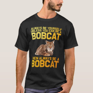 Best Bobcat Art For Men Women Kids Bobcat Animal C T-Shirt