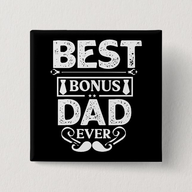 Best Bonus Dad Ever 2 Inch Square Button (Front)